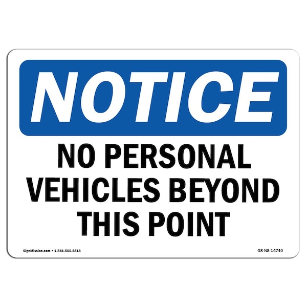 OSHA Sign, 18" H, 24" W, Rigid Plastic, No Personal Vehicles Beyond This Point Sign, Landscape